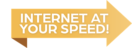 Internet At Your Speed!